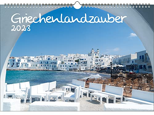 Griechenlandzauber DIN A3 Kalender für 2023 Griechenland - Seelenzauber, mehrfarbig, KN2023-3W-0395-D-0