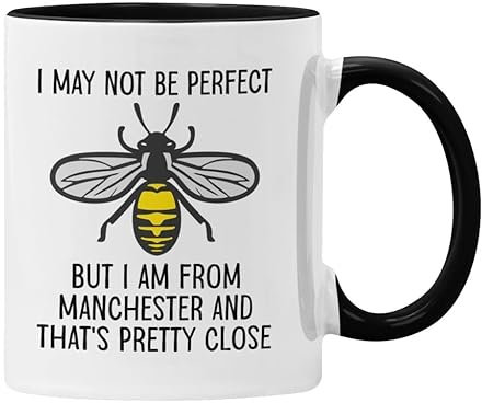 Funny Manchester Mug I May Not Be Perfect But I am from Manchester and That's Pretty Close Gift for Colleagues Men or Women (Black)