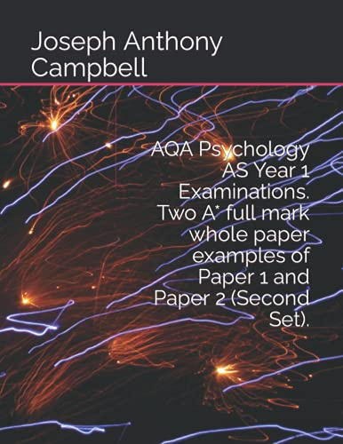 AQA Psychology AS Year 1 Examinations. Two A* full mark whole paper examples of Paper 1 and Paper 2 (Second Set). (AQA Psychology A-level and AS A STAR exam papers)