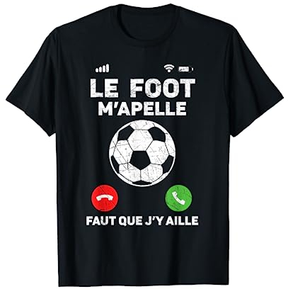 Le Foot M'Apelle Football Maillot Cadeau Footballeur T-Shirt