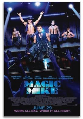 VZRSQZK Filmposter Magic Mike, dekoratives Gemälde, Leinwand, Wandposter und Kunstdruck, moderne Familienschlafzimmer-Dekoration, Poster, 20 x 30 cm