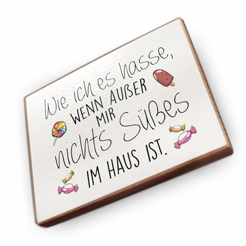 Magnet aus Buchenholz Kühlschrankmagnete mit Sprüchen (Wie ich es Hasse wenn ausser Mir Nicht süßes im Haus ist)