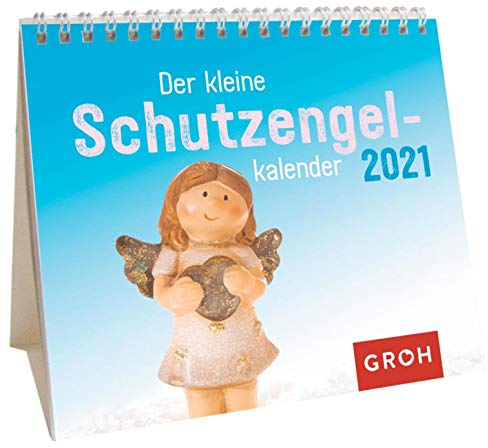 Der kleine Schutzengelkalender 2021: Mini-Monatskalender. Kleiner Aufstellkalender mit Monatskalendarium