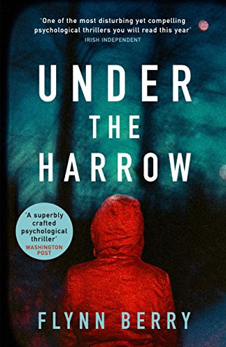 Under the Harrow: The compulsively-readable psychological thriller, like Broadchurch written by Elena Ferrante (English Edition)