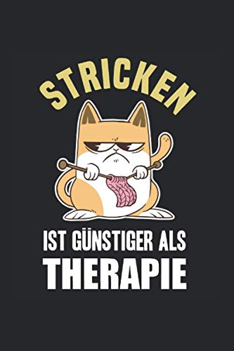Stricken Ist Günstiger Als Therapie: 6x9 Notizbuch für Stricken & Strickerin
