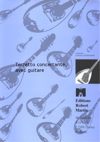 Partitions classique ROBERT MARTIN GANZ - TERZETTO CONCERTANTE, AVEC GUITARE Autres cordes pincées