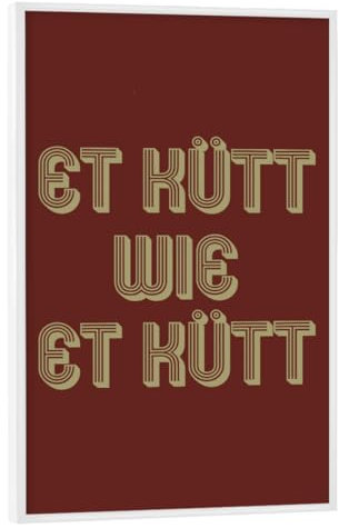 artboxONE Poster mit weißem Rahmen 60x40 cm Städte/Köln Et kütt wie et kütt Retro - Bild et kütt wie et kütt