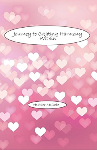 Journey to Creating Harmony Within (English Edition)