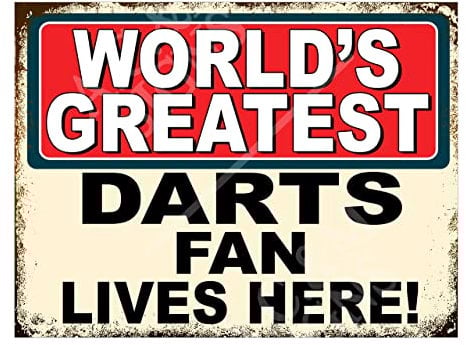Worlds Greatest Darts Fan Metal Sign Plaque Print Poster Gift Dad Man Cave Shed Home Bar Ref5548 (8x6 inches (Approx) 20cmx15cm)