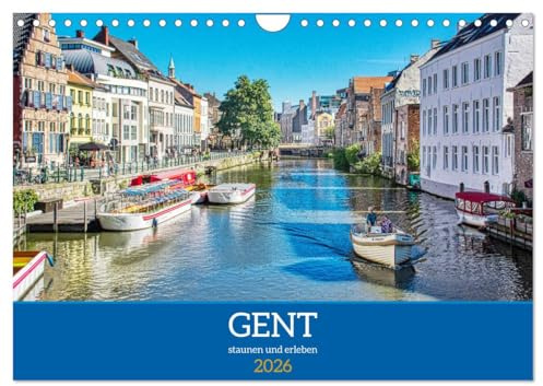 Gent - staunen und erleben (Wandkalender 2026 DIN A4 quer), CALVENDO Monatskalender: Rundgang durch das bemerkenswerte Gent (CALVENDO Orte)