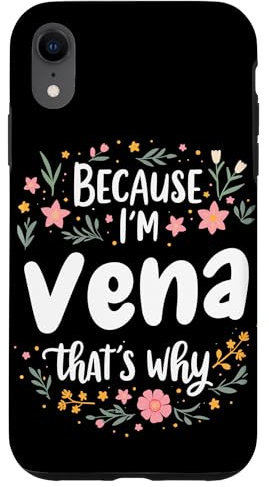 Because I'm Vena That's Why Floral Blooms Case for iPhone XR