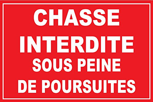 panneauxsignalétiques.fr Panneau Chasse Interdite sous Peine de poursuites