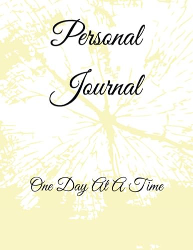 Personal Journal: One Day At A Time