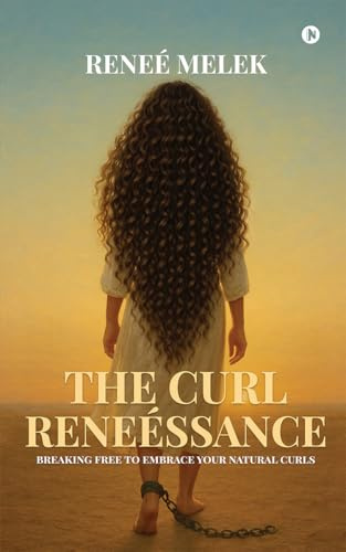 The Curl Reneessance: Breaking Free To Embrace Your Natural Curls