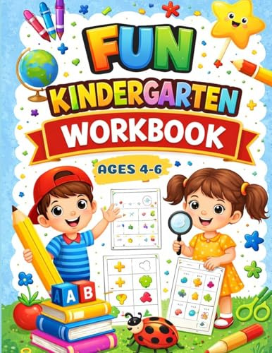 Fun Kindergarten Workbook: Over 100 Games and Educational Activities to Support Kindergarten Skills