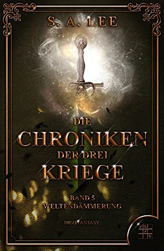 Die Chroniken der drei Kriege 5: Weltendämmerung