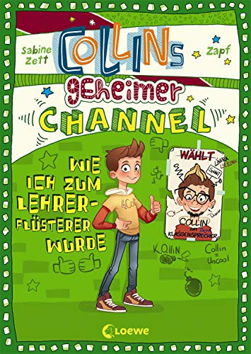 Collins geheimer Channel (Band 3) - Wie ich zum Lehrerflüsterer wurde: Comic-Roman für Jungen und Mädchen ab 10 Jahre