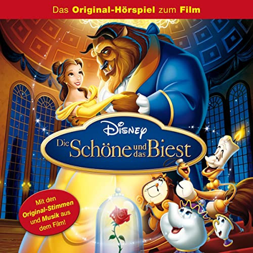 Die Schöne und das Biest. Das Original-Hörspiel zum Disney Film: Die Schöne und das Biest Hörspiel