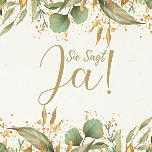 Sie Sagt Ja - JGA Gästebuch: Junggesellinnenabschied Frauen Gästebuch zum Ausfüllen. JGA Erinnerungsalbum. Erinnerungsbuch zum eintragen mit viel ... und Fotos. Geschenk zum JGA. Deutsch