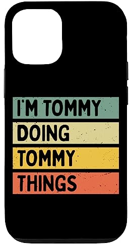 Hülle für iPhone 12/12 Pro I'm Tommy Doing Tommy Things Lustiges personalisiertes Zitat
