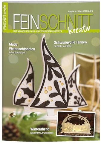 FEINSCHNITTkreativ Ausgabe 41 | Magazin für Laub- und Dekupiersägearbeiten | Laubsägevorlagen für DIY-Projekte aus Holz inkl. bebilderter Anleitung | Sägeideen für den Winter, Advent & Weihnachten