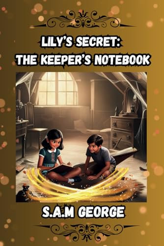 Lily's Secret: The Keeper's Notebook