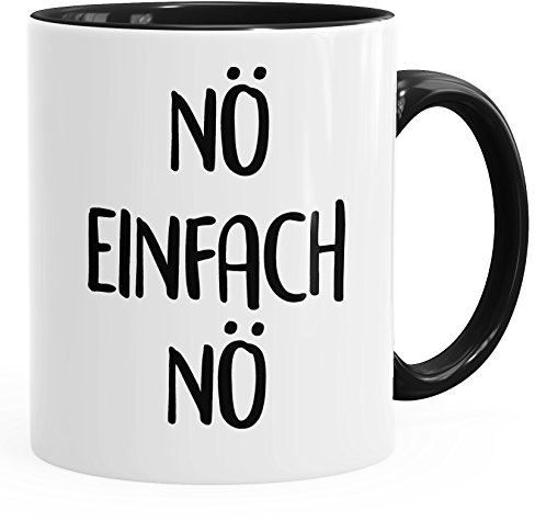 MoonWorks lustige Kaffee-Tasse Nö Einfach Nö Spruch Sprüche Arbeit Büro Kollegen schwarz Unisize