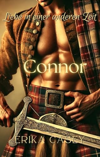 Liebe in einer anderen Zeit: Connor: Liebe in einer anderen Zeit (Love in Another Time, German Edition), #1