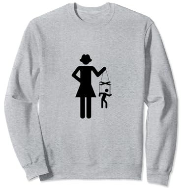 Mann die Marionette der Frau, Mind Control tshirt Marionette Sweatshirt
