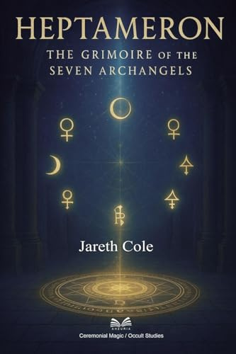 Heptameron: The Grimoire of the Seven Archangels