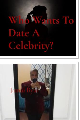 Who Wants To Date A Celebrity?