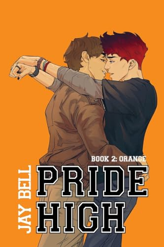 Pride High: Book 2 - Orange
