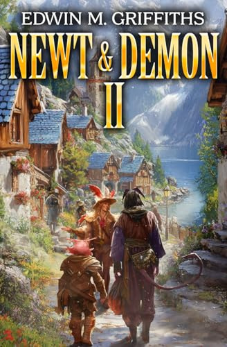 Newt and Demon 2: A Low-Stakes Cozy Fantasy LitRPG (The Newt and Demon, Band 2)