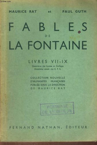 FABLES DE LA FONTAINE. LIVRES VII-IX. CINQUIEME DES LYCEES ET COLLEGES, PREMIERE ANNEE DES E.P.S.