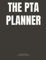 The PTA Planner: The Must-Have PTA Journal Notebook with Monthly Planning, Budget Trackers and Event Fundraiser Lists