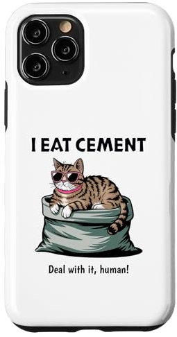 iPhone 11 Pro I Eat Cement Cat Case