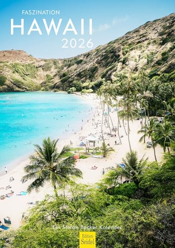 Edition Seidel Premium Kalender Faszination Hawaii 2026 Format DIN A3 Wandkalender USA Amerika Pazifik Vulkan Insel Honolulu Maui Pahoa Big Island Natur Stefan Becker