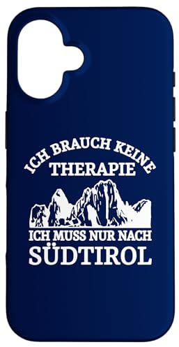 Hülle für iPhone 16 Ich Brauche Keine Therapie Ich muss nur nach Südtirol