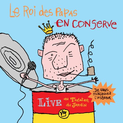 Le Roi des Papas en Concerve Live