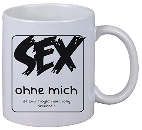 NetSpares Kaffee Tasse Sex ohne Mich ist zwar möglich Aber völlig Scheisse Geschenk Fun