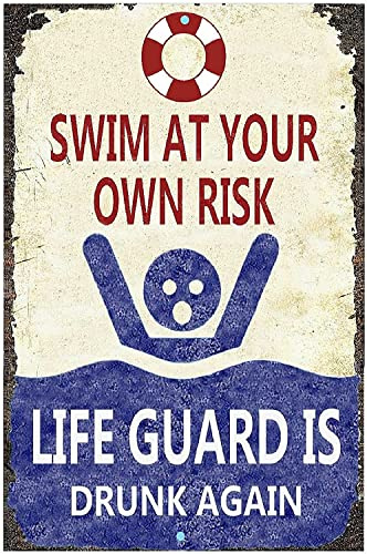 Swim at Your Own Risk Lifeguard is Drunk Again, 30,5 x 20,3 cm, Vintage-Poster, Wanddekoration, Kunst, Geschenk, Retro-Bild, Metallschild