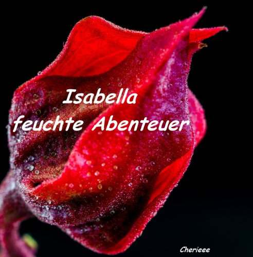 Isabella - feuchte Abenteuer