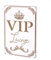 Schild VIP Lounge mit Krone Motiv - Türschild Vintage Dekoschild Türdeko Wohnzimmer Deko - 15 x 24 cm