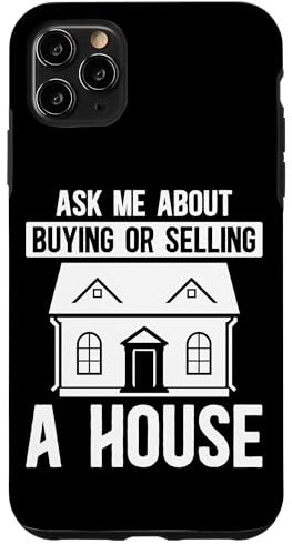 iPhone 11 Pro Max Realtor Ask Me About Buying Or Selling A House Case