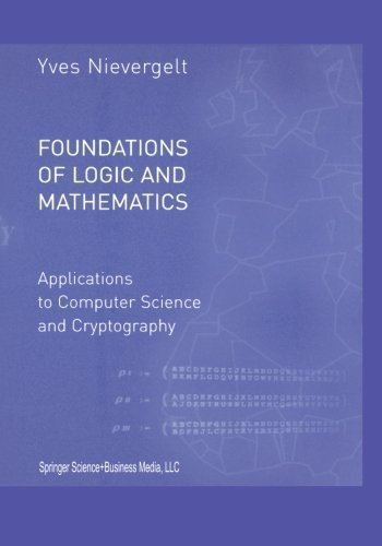 Foundations of Logic and Mathematics: Applications to Computer Science and Cryptography (English Edition)