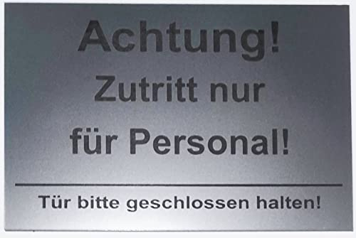 Hinweisschild Zutritt nur für Personal, Tür geschlossen halten, Türschild, Selbstklebend, Silber (15x10cm selbstklebend)