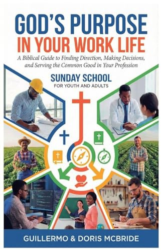 God's Purpose in Your Work Life (Christian Working Life)