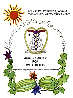 ACU-Polarity for Well Being: Using Natural ways to promote Balance, Vitality and Beauty (English Edition)