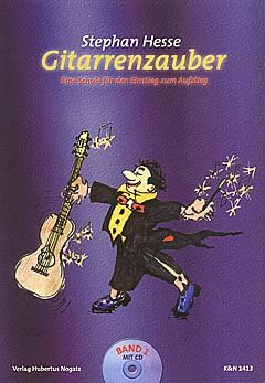 GITARRENZAUBER 1 - arrangiert für Gitarre - mit CD [Noten / Sheetmusic] Komponist: HESSE STEPHAN