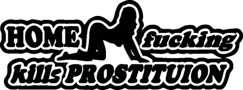 NetSpares Plott Aufkleber Home Fucking Kills Prostituion Sexy Tuning Sticker Shocker